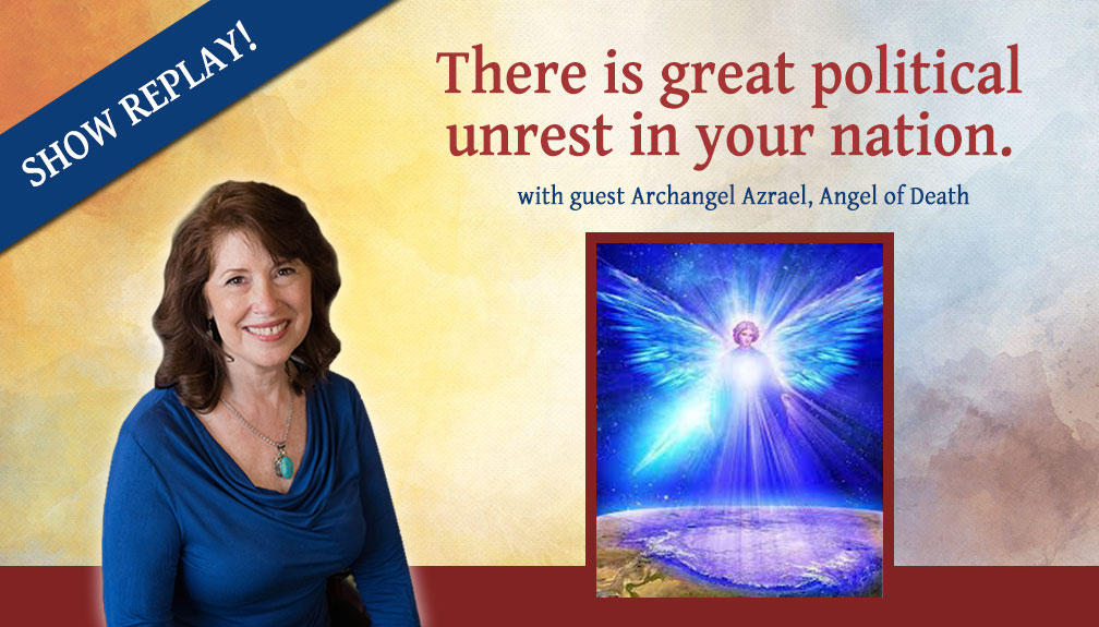 Archangel Azrael – There is Great Unrest in Your Nation
