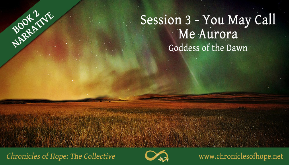 Inspiring Hope Show – Chronicles of Hope: Book 2: Session 3 – You May Call Me Aurora