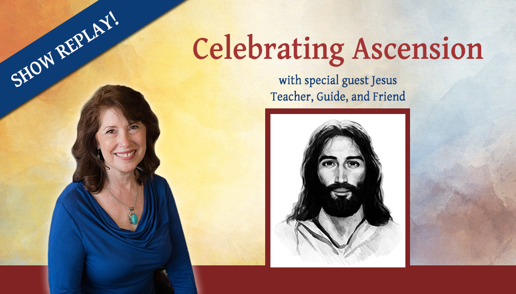 Inspiring Hope Show – Celebrating Ascension with Special Guest Jesus