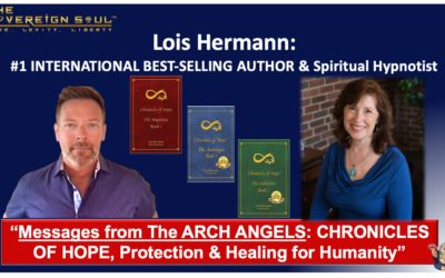 “#1 Int’l BEST SELLING Author Shares ArchAngels’ CHRONICLES of HOPE Protection & Healing FOR HUMANITY”